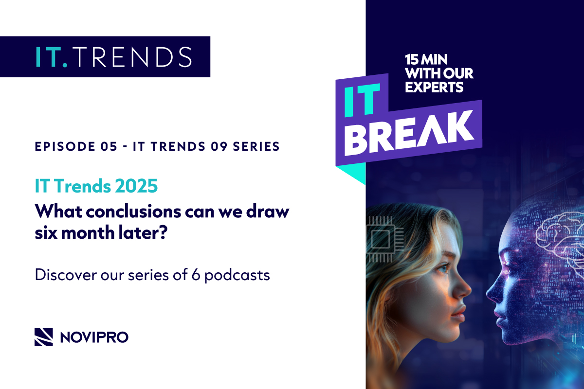 NOVIPRO - IT Break IT Trends 2025 - 6 podcast series